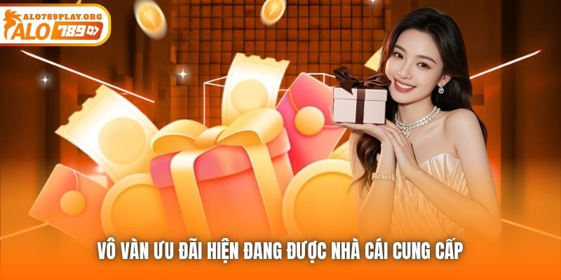 Vô vàn ưu đãi hiện đang được nhà cái cung cấp 
