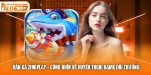 Bắn Cá Zingplay - Cùng Nhìn Về Huyền Thoại Game Đổi Thưởng