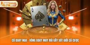 Cò Quay Nga - Vòng Xoay May Rủi Gây Sốt Giới Cá Cược