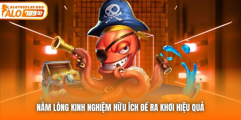 Nằm lòng kinh nghiệm hữu ích để ra khơi hiệu quả