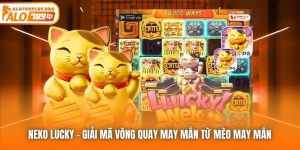 Neko Lucky | Giải Mã Vòng Quay May Mắn Từ Mèo May Mắn