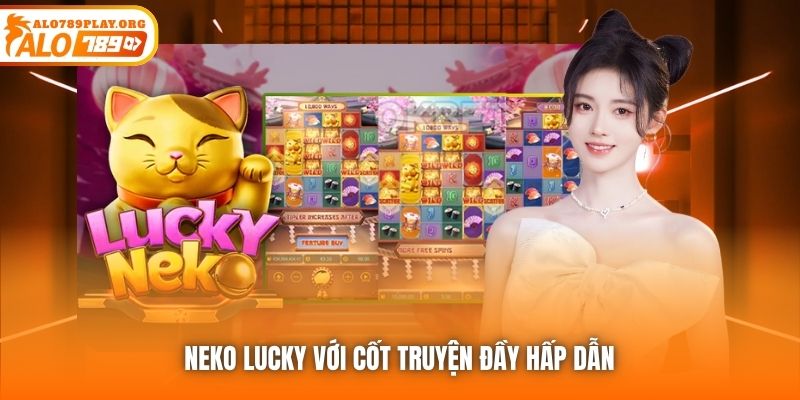 Neko Lucky với cốt truyện đầy hấp dẫn